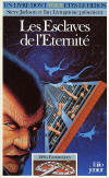 Les Esclaves de l'eternite