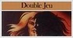 Double Jeu