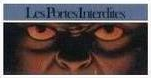 Les Portes Interdites